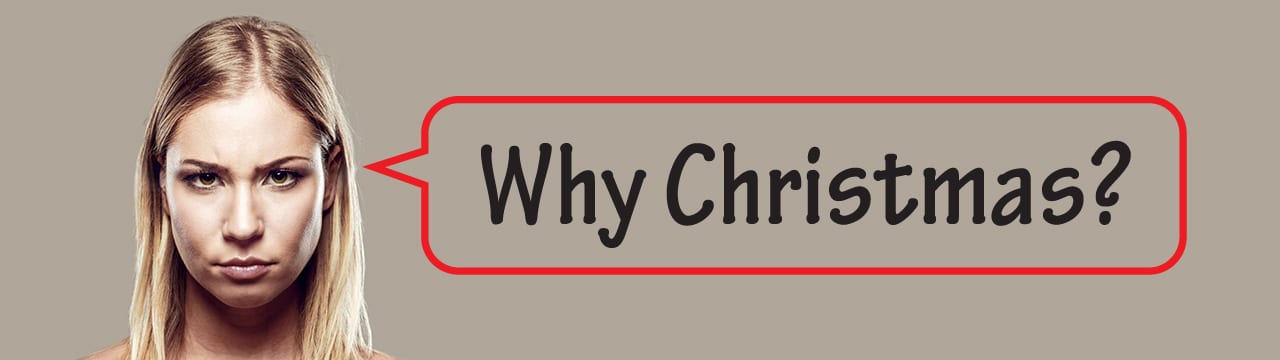 Why Christmas?